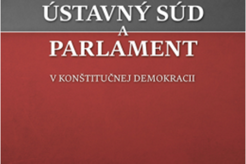 Copyright © Tomáš Ľalík: Ústavný súd a parlament v konštitučnej demokracii